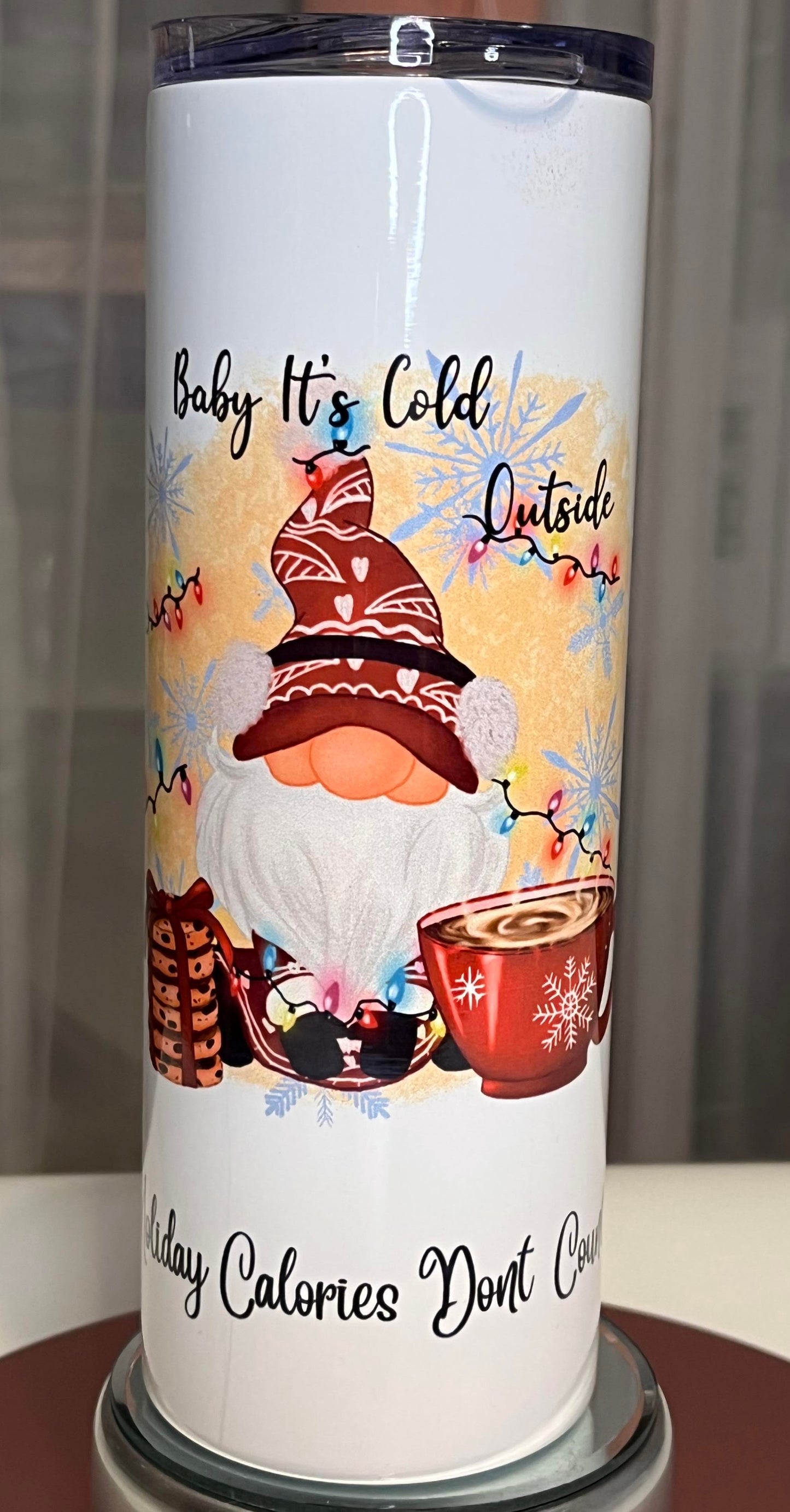 Baby It's Cold Outside Tumbler